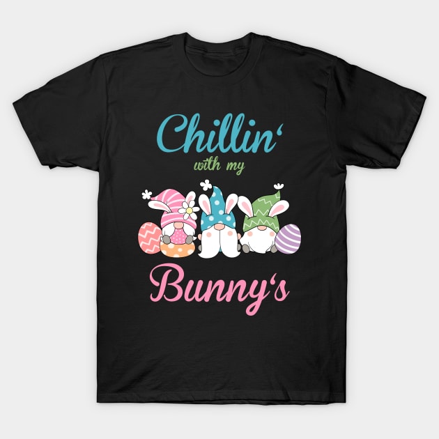Chillin With My Bunny's Easter Bunny Funny Easter T-Shirt by Schwarzweiss